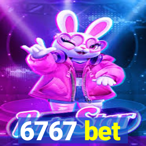 6767 bet